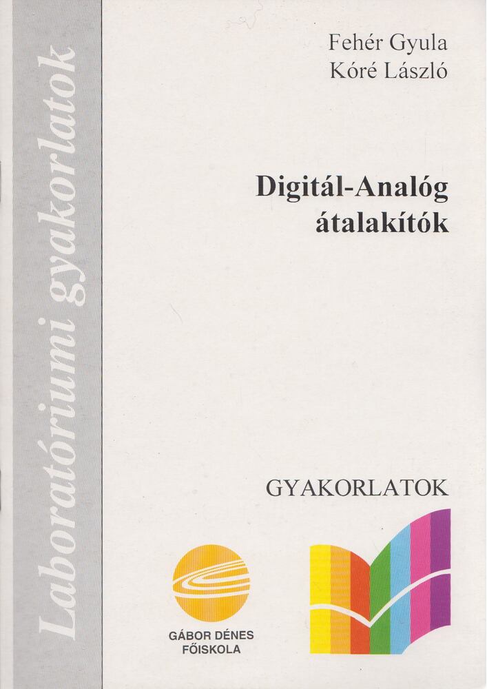 Fehér Gyula,Kóré László - Digitál-Analóg átalakítók