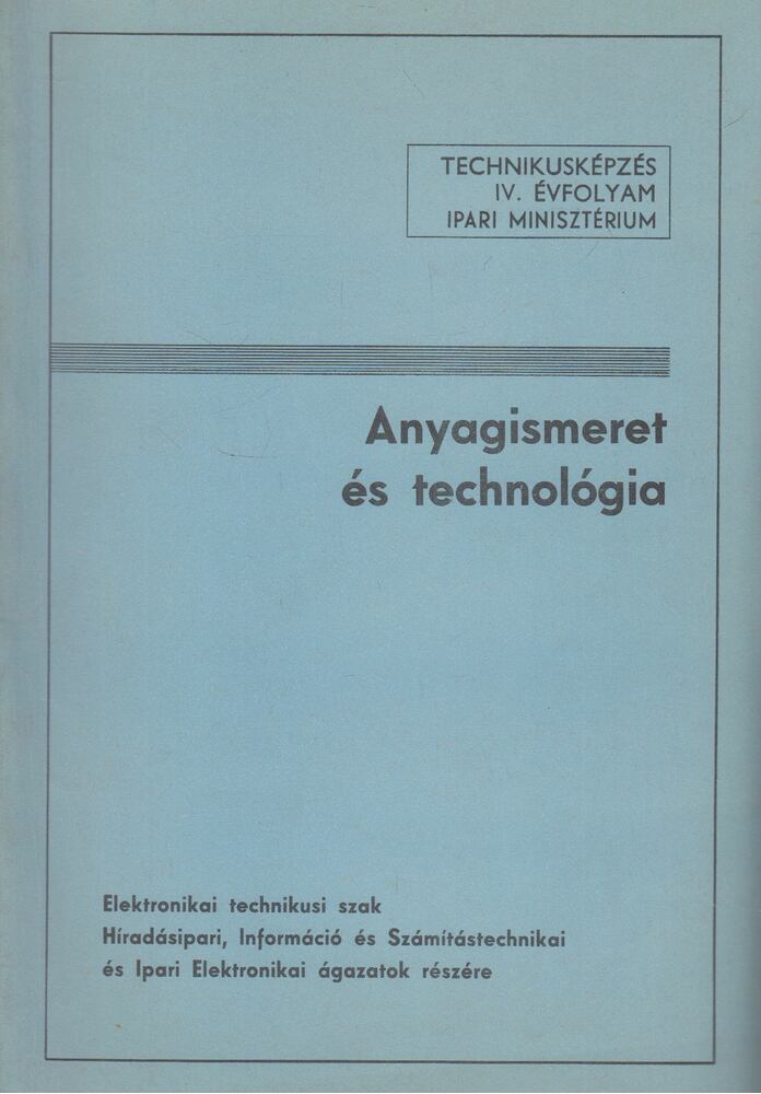 Tatár József - Anyagismeret és technológia - IV. évfolyam tanulói számára