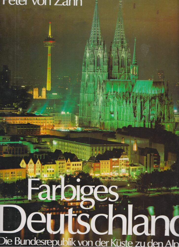 Peter von Zahn - Farbiges Deutschland