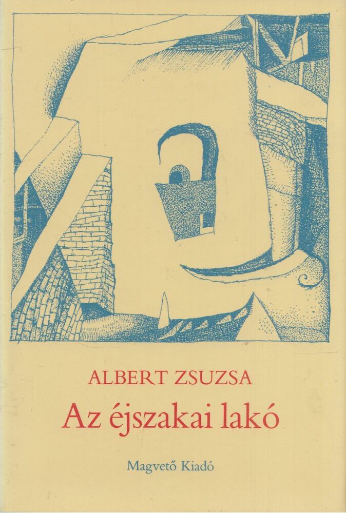 Albert Zsuzsa - Az éjszakai lakó
