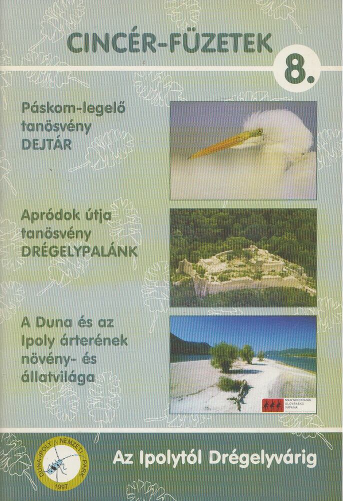 Barina Zoltán, Bezeczky Árpád, Géringer Péter - Az Ipolytól Drégelyvárig Barina Zoltán, Bezeczky Árpád, Géringer Péter - Az Ipolytól Drégelyvárig, Budapest 2007 antikvár könyv
