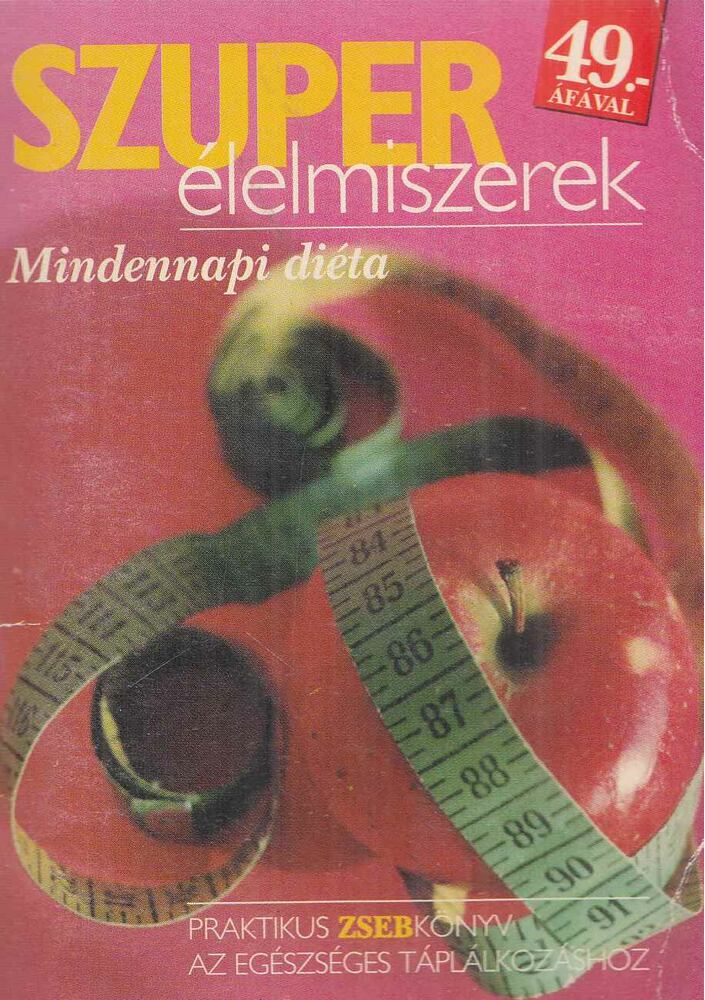 Juhász Sándor - Szuper élelmiszerek