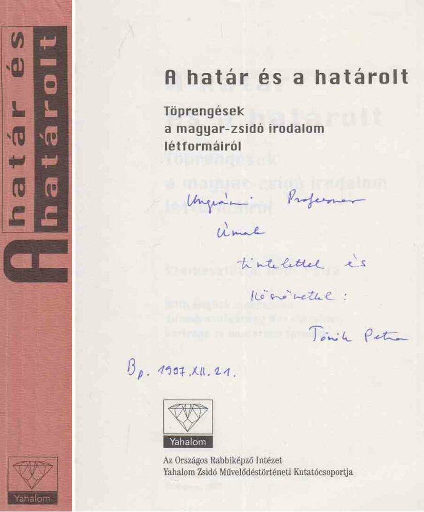 Török Petra - A határ és a határolt (dedikált)