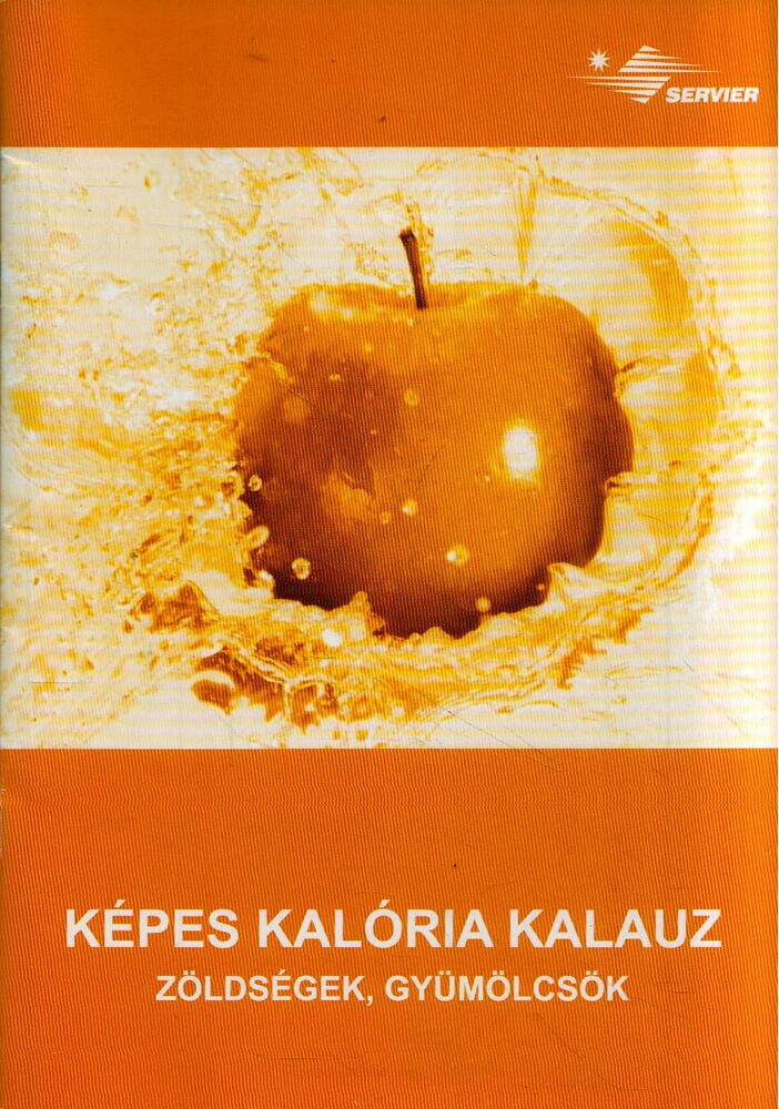 Gyurcsáné Kondrát Ilona - Képes kalória kalauz - Zöldségek, gyümölcsök