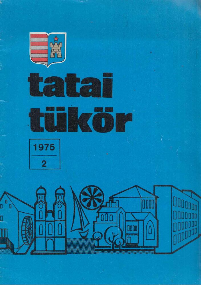 Ádám Éva (Szerk.) - Tatai Tükör, Tata 1975 antikvár könyv
