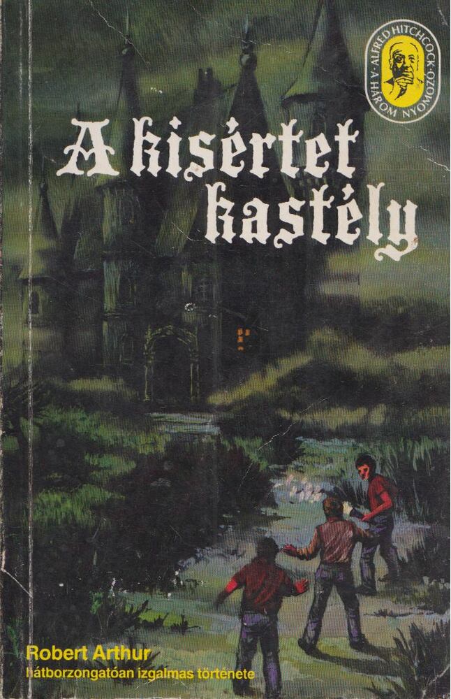 Robert Arthur - A kisértet kastély