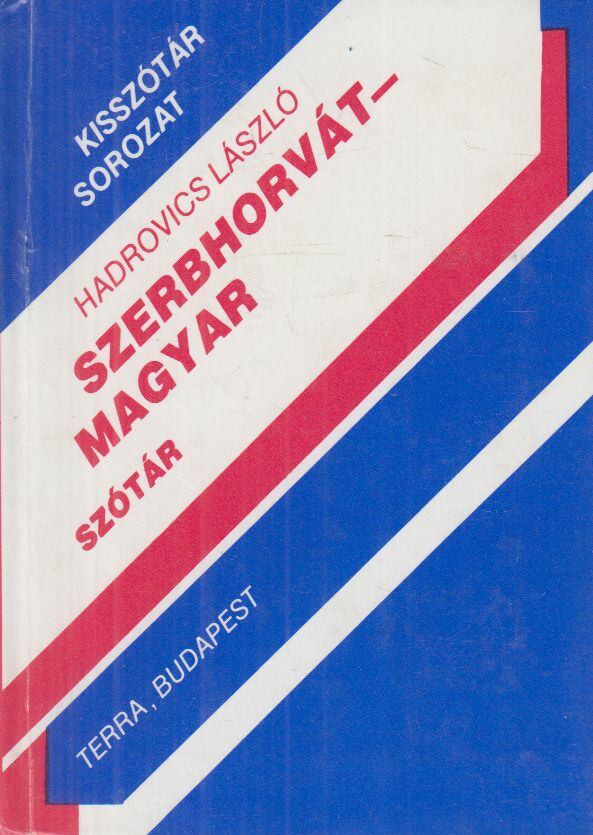 Hadrovics László - Szerbhorvát-magyar szótár