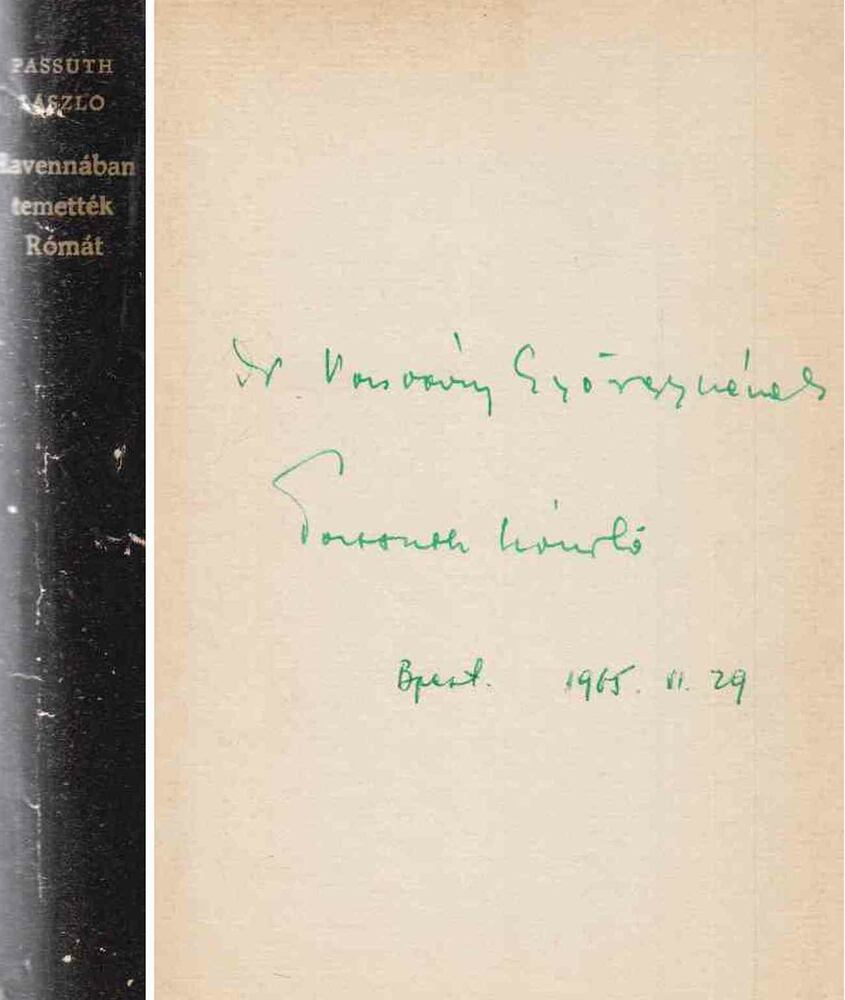 Passuth László - Ravennában temették Rómát (dedikált) Passuth László - Ravennában temették Rómát (dedikált), Budapest 1965 antikvár könyv