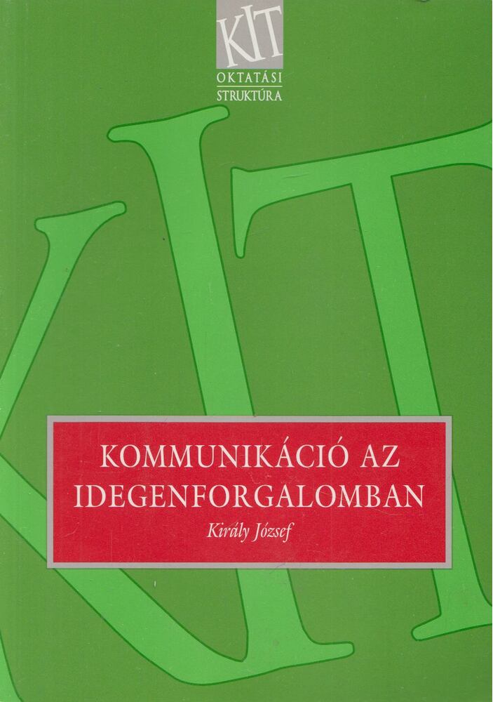 Király József - Kommunikáció az idegenforgalomban, Budapest 2001 antikvár könyv