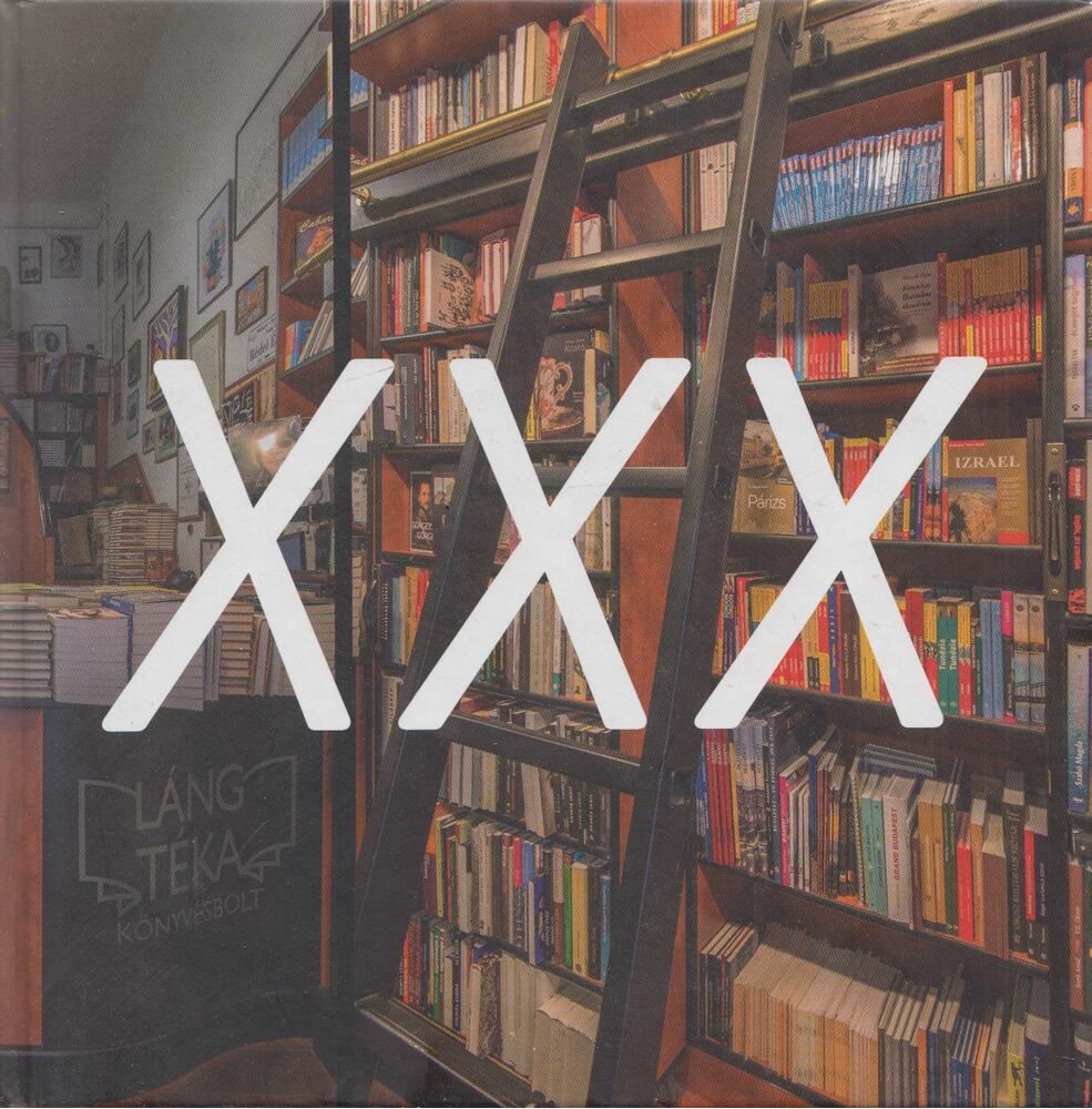 Szűcs Gábor - XXX (Láng Téka 1989-2019)