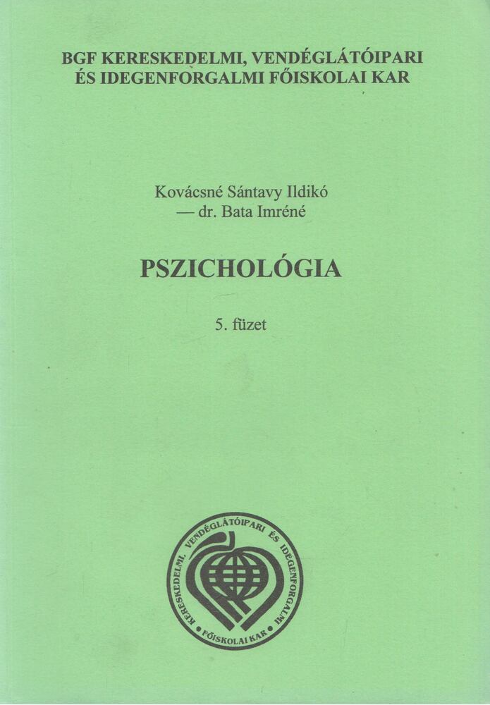 Kovácsné Sántavy Ildikó,Dr. Bata Imréné - Pszichológia 5. füzet