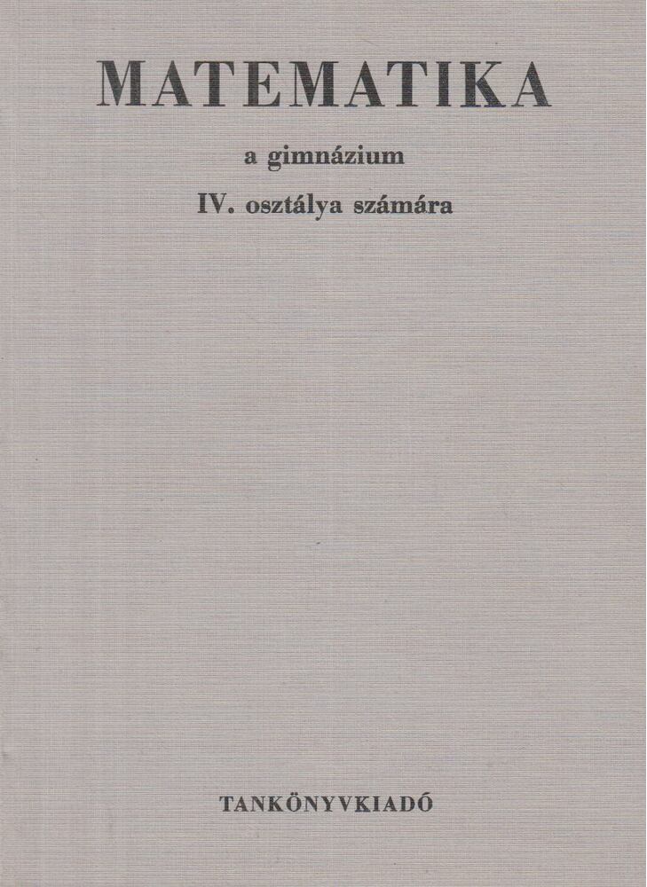  - Matematika a gimnázium IV. osztálya számára