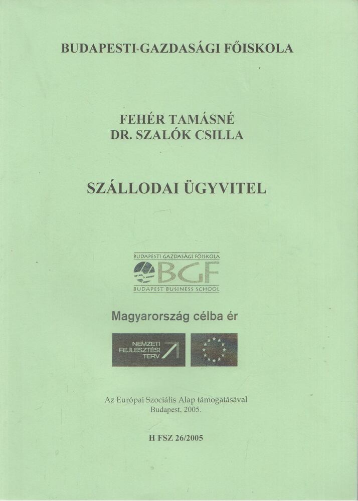 Fehér Tamásné,Dr. Szalók Csilla - Szállodai Ügyvitel