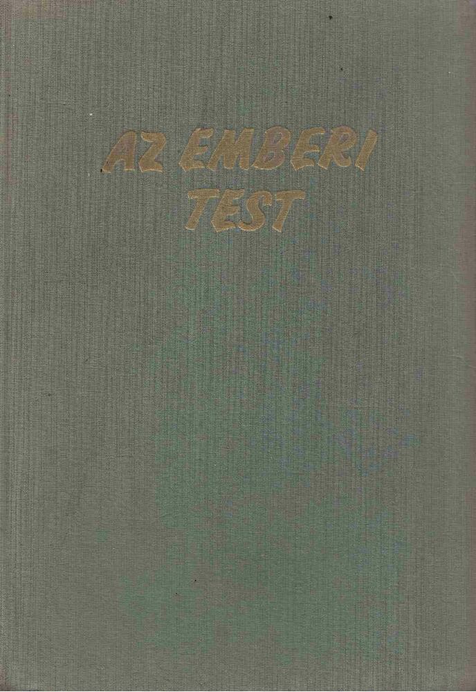 Kontra György Dr. (szerk.) - Az emberi test I.