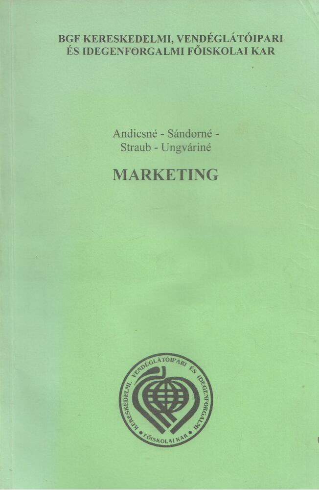 Andicsné dr. Horváth Judit,Sándorné dr. Szennyesy Judit,Straub Erika,Ungváriné dr. Köcse Jolán - Marketing
