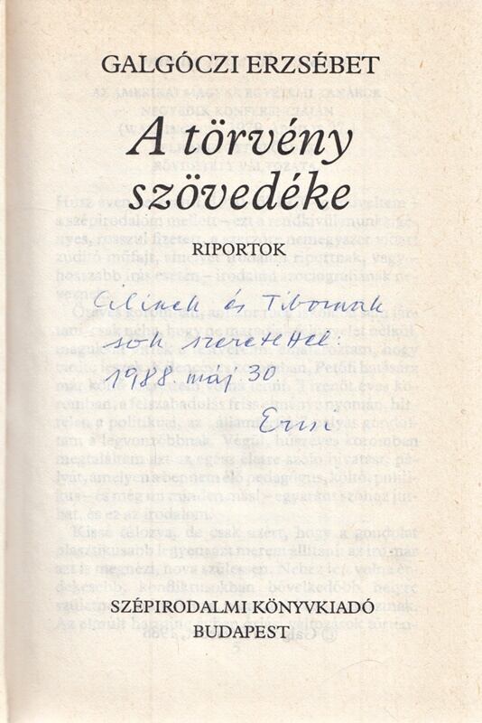 Galgóczi Erzsébet - A törvény szövedéke (Dedikált) Galgóczi Erzsébet - A törvény szövedéke (Dedikált), Budapest 1988 antikvár könyv