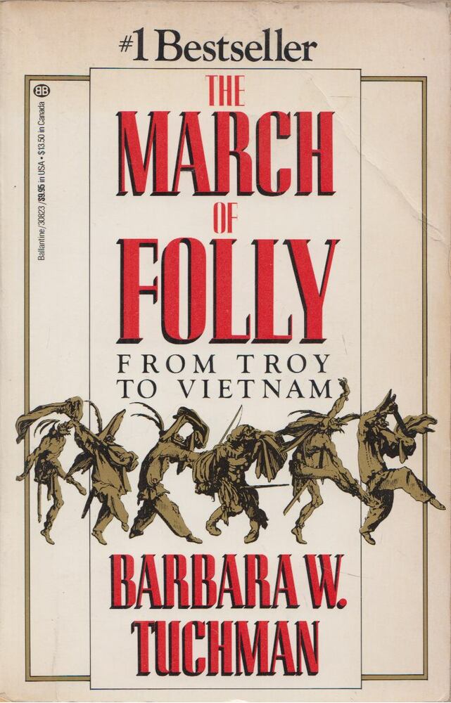 Tuchman, Barbara W. - The March Of Folly
