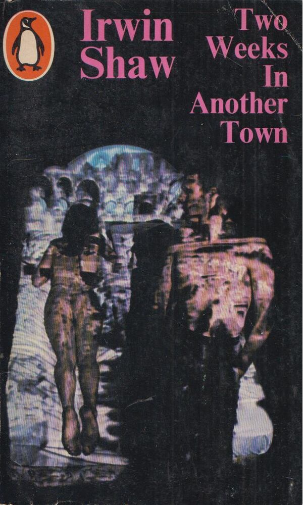 Irwin Shaw - Two Weeks In Another Town