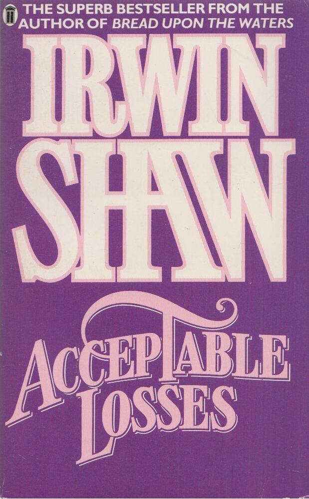 Irwin Shaw - Acceptable Losses