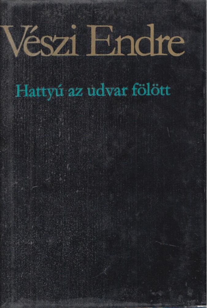 Vészi Endre - Hattyú az udvar fölött (dedikált) Vészi Endre - Hattyú az udvar fölött (dedikált), Budapest 1983 antikvár könyv