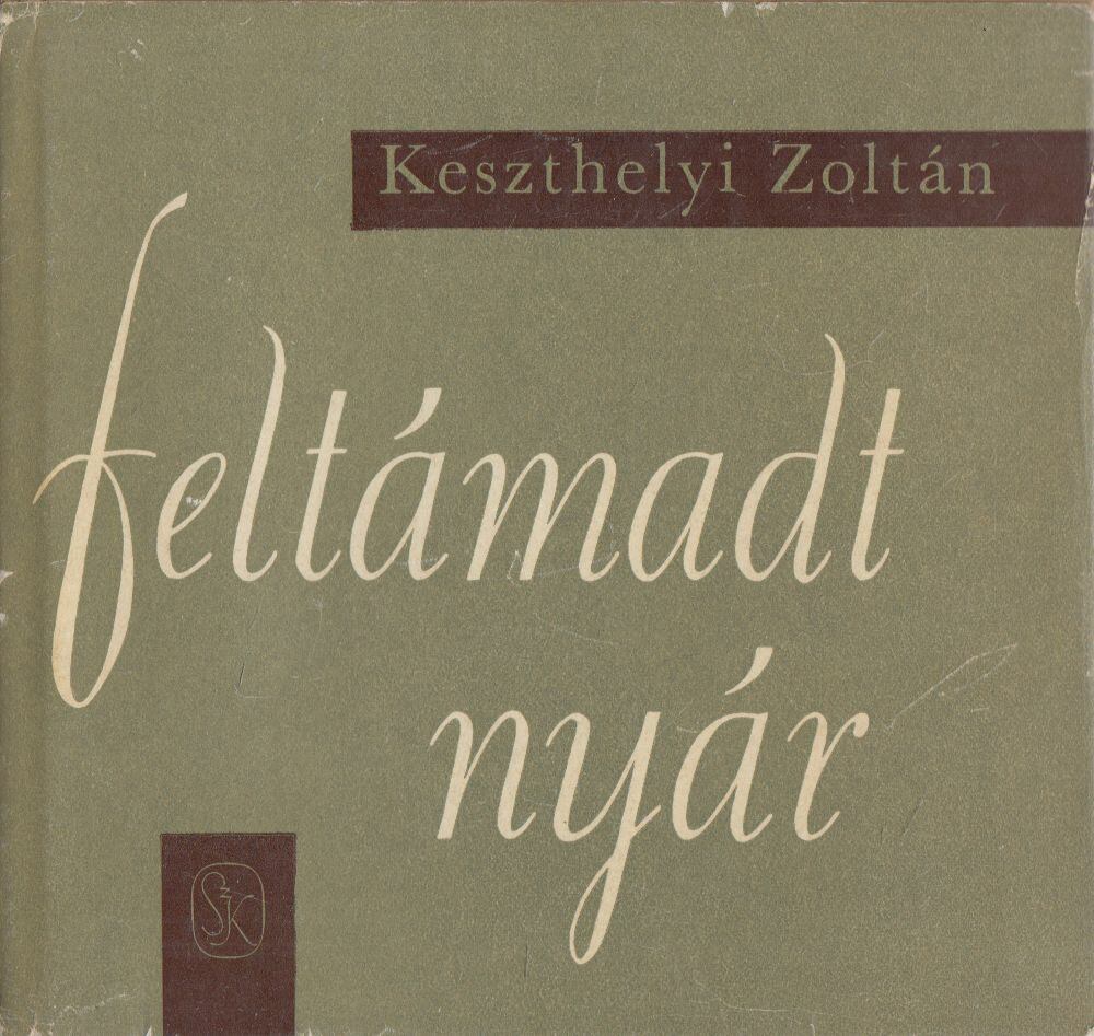 Keszthelyi Zoltán - Feltámadt nyár (dedikált)