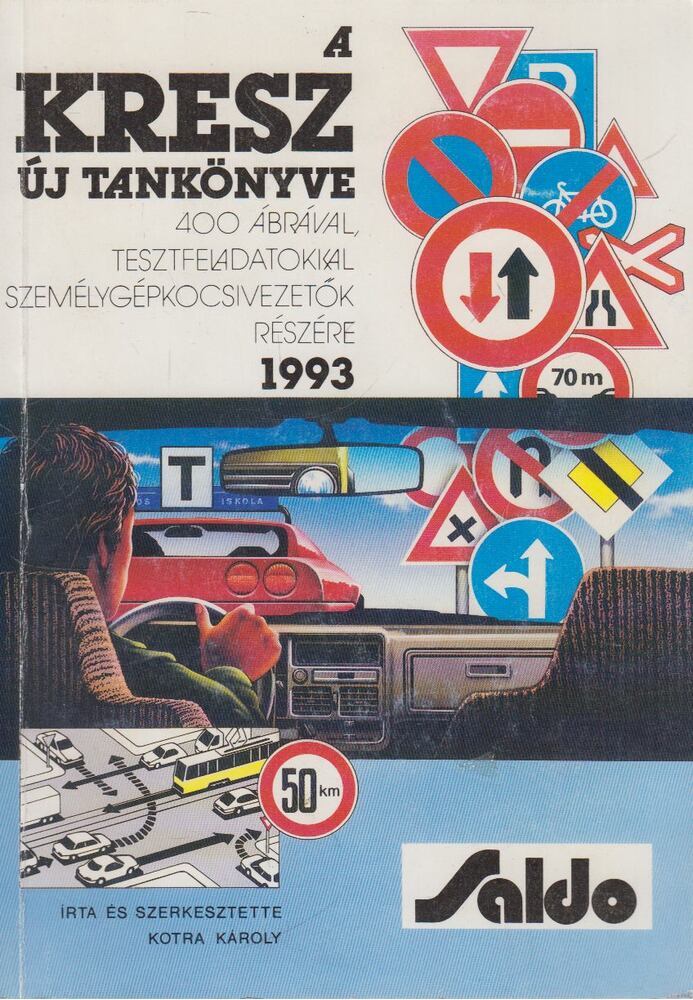 Kotra Károly - A KRESZ új tankönyve 1993