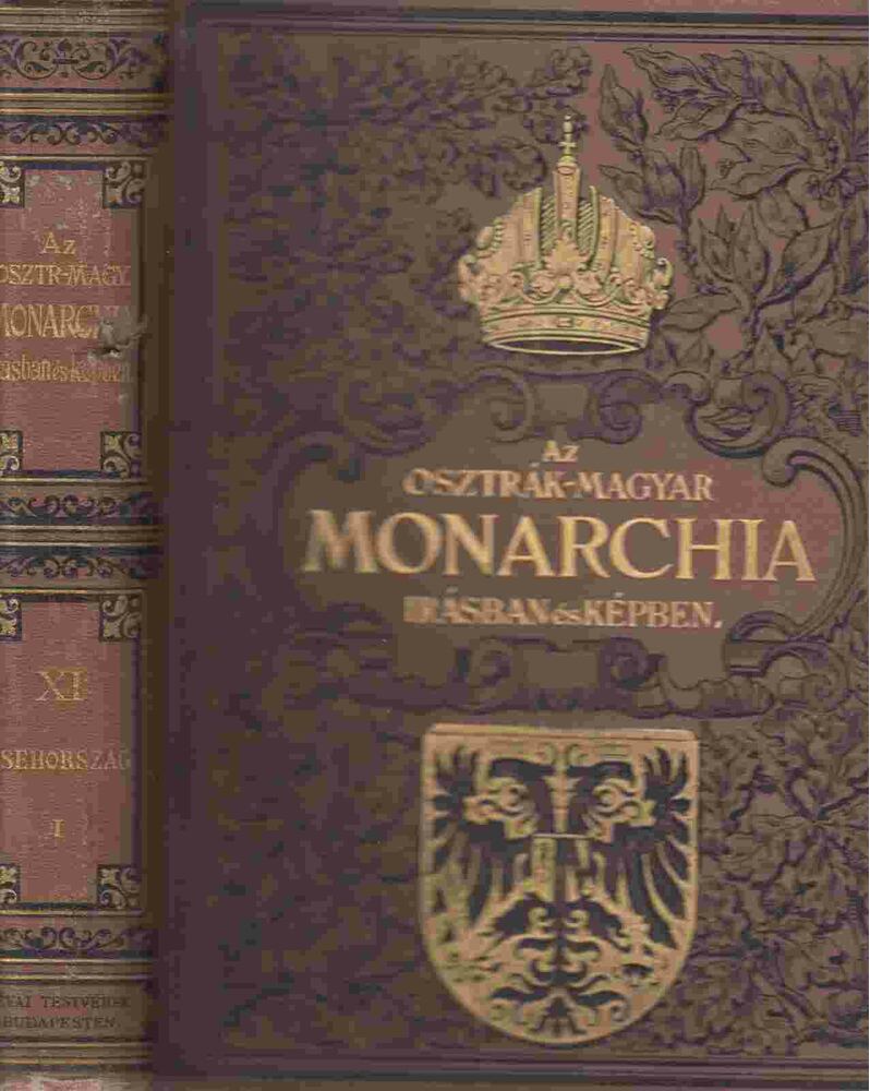  - Az Osztrák-Magyar Monarchia írásban és képben XI. - Csehország I.