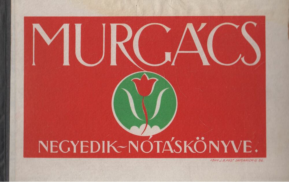 Murgács Kálmán - Murgács Kálmán negyedik nótáskönyve
