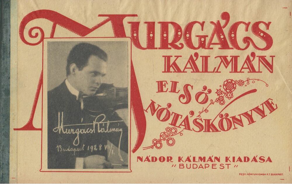 Murgács Kálmán - Murgács Kálmán első nótáskönyve
