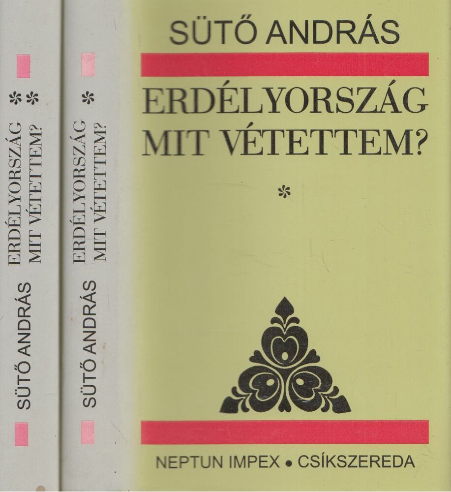 Sütő András - Erdélyország mit vétettem? I-II.