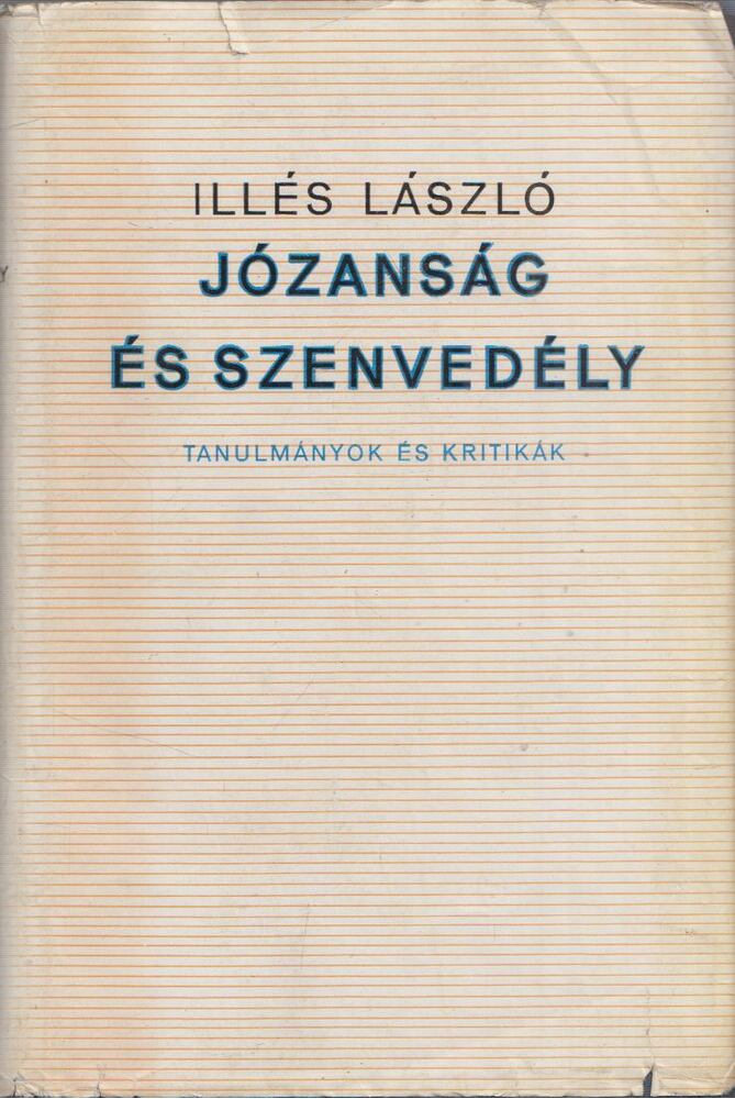Illés László - Józanság és szenvedély (dedikált)
