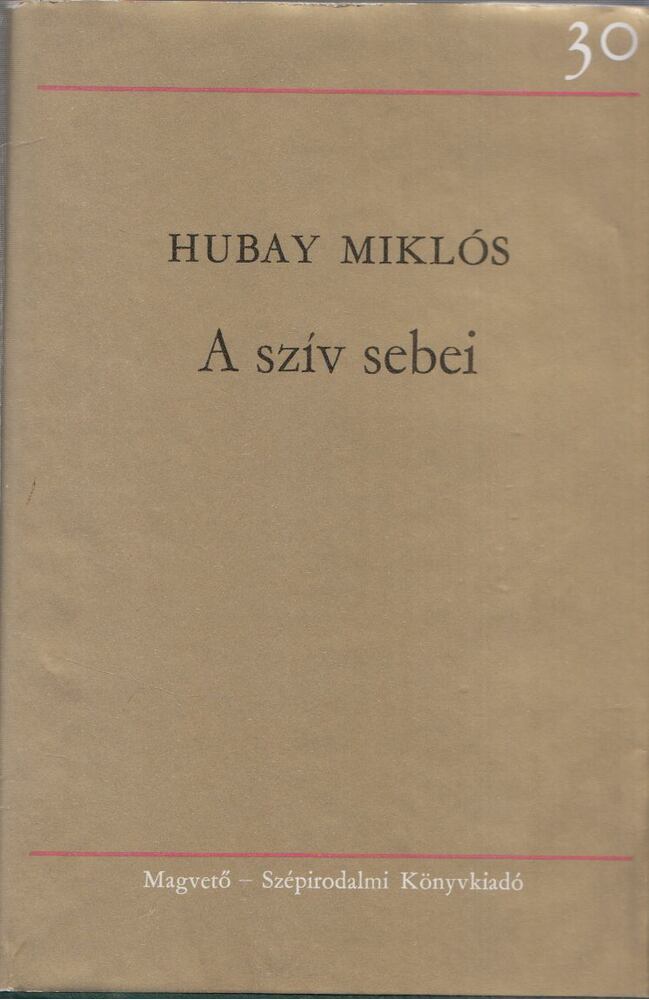 Hubay Miklós - A szív sebei (dedikált)