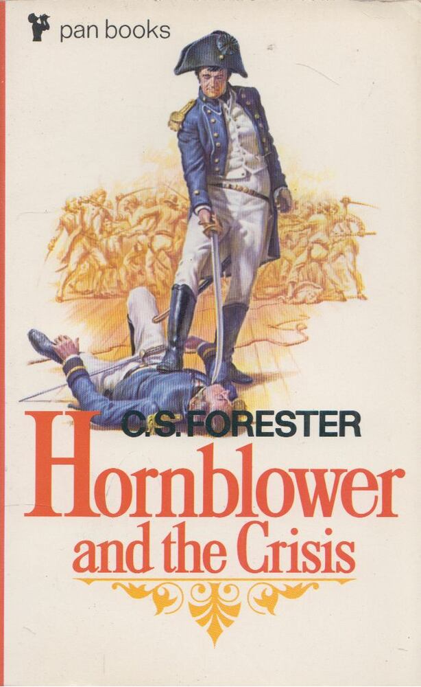 Forester, C.S. - Hornblower And The Crisis Forester, C.S. - Hornblower And The Crisis, London 1970 antikvár könyv