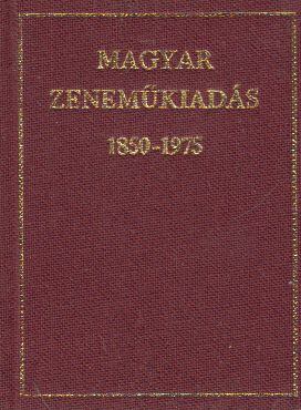 - Magyar Zeneműkiadás 1850-1975 (minikönyv)