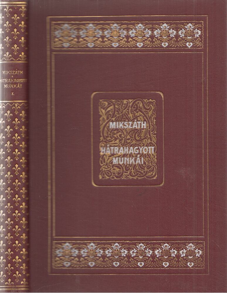 Mikszáth Kálmán - Emlékezések, tanulmányok