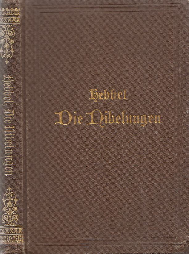 Hebbel, Friedrich - Die Nibelungen