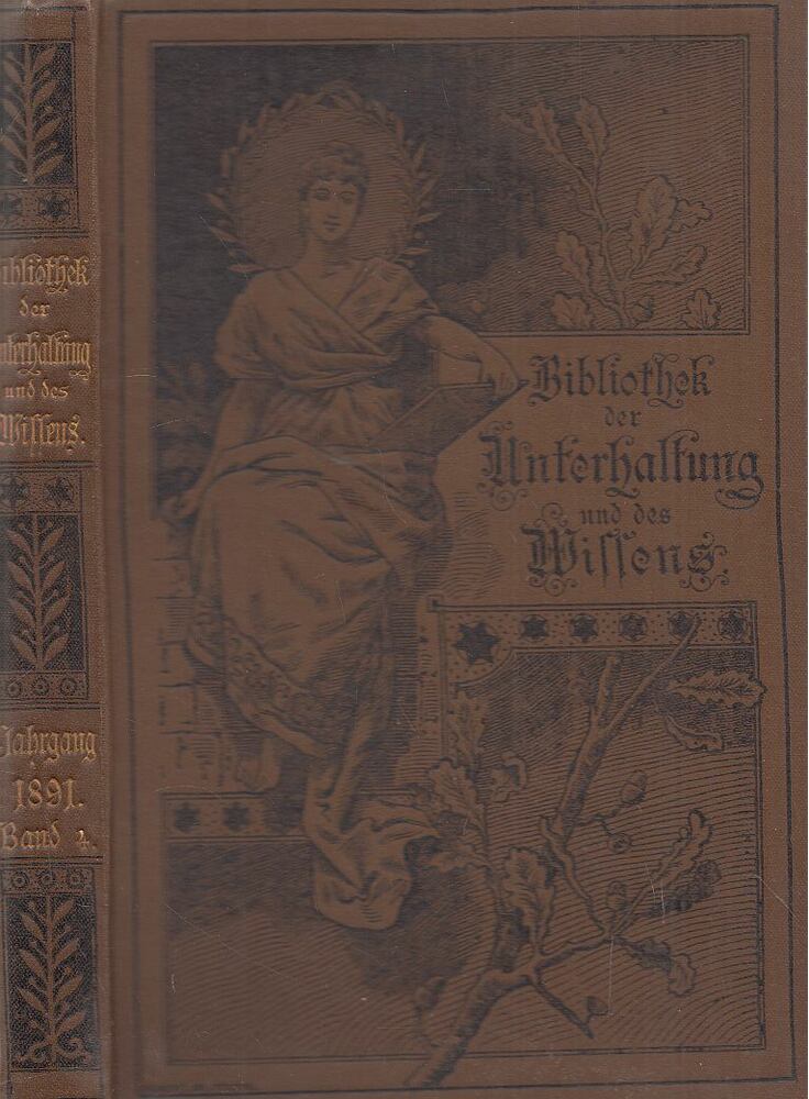  - Bibliothek der Unterhaltung und des Wissens - Jahrgang 1891 Band 4., Stuttgart-Berlin-Leipzig 1891 antikvár könyv