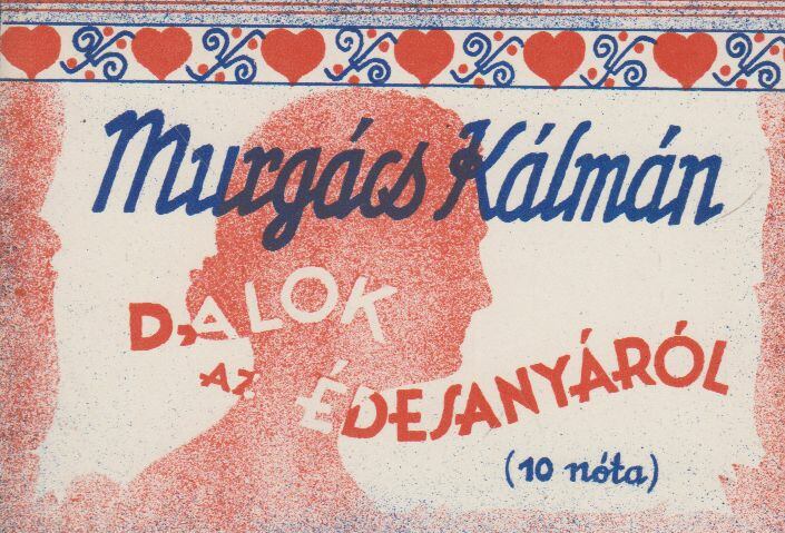 Murgács Kálmán - Dalok az édesanyáról