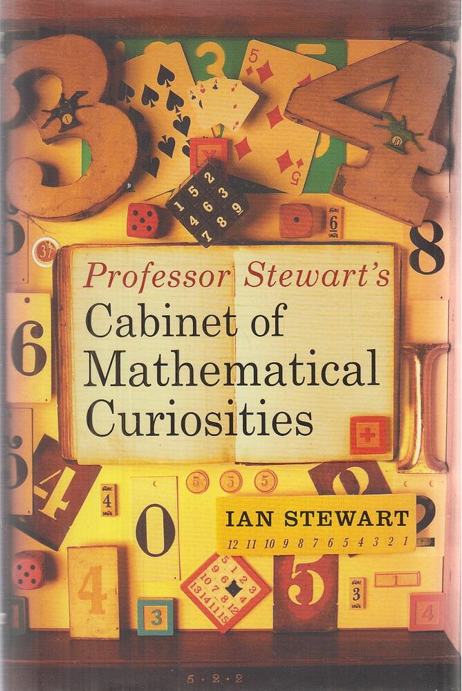 Stewart, Ian - Professor Stewart's Cabinet of Mathematical Curiosities
