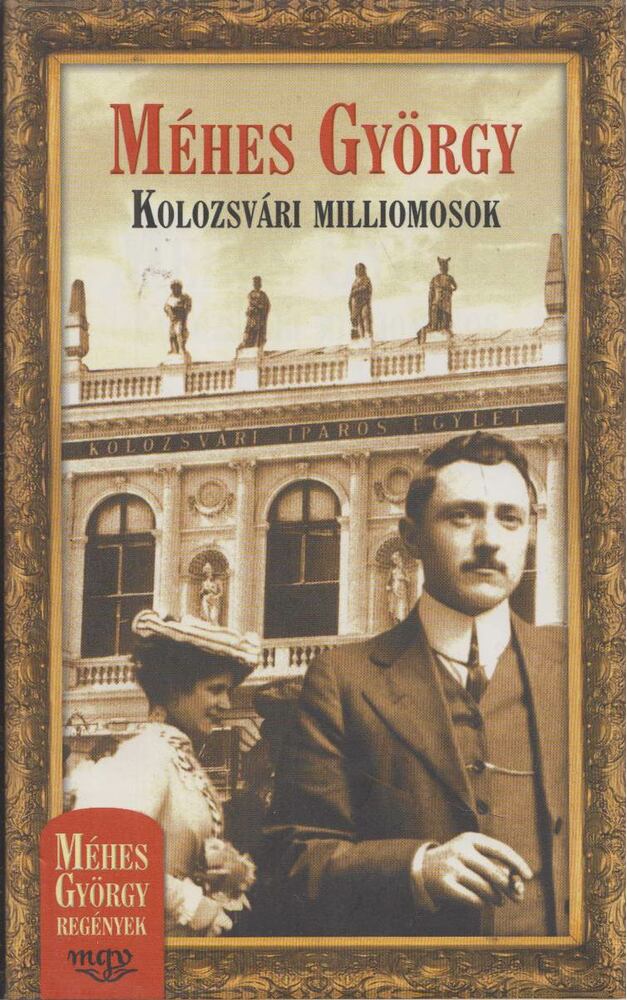 Méhes György - Kolozsvári milliomosok