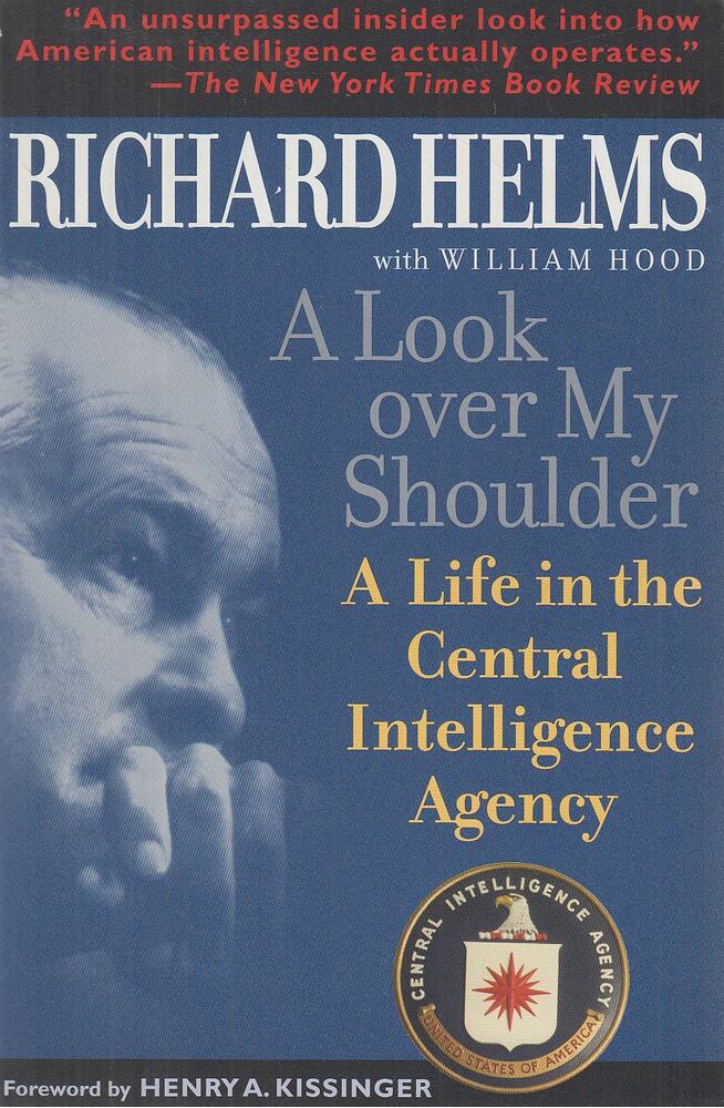 Helms, Richard, Hood, William - A Look Over My Shoulder, New York 2003 antikvár könyv