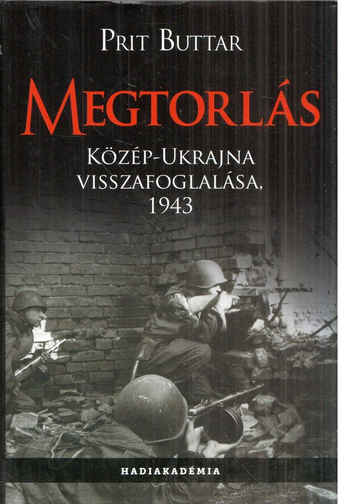 Prit Buttar - Megtorlás - Közép-Ukrajna visszafoglalása 1943