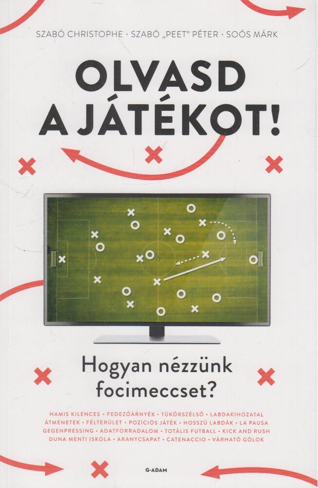 Szabó Christophe,Szabó "Peet" Péter,Soós Márk - Olvasd a játékot!