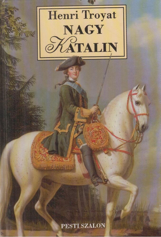 Henri Troyat - Nagy Katalin