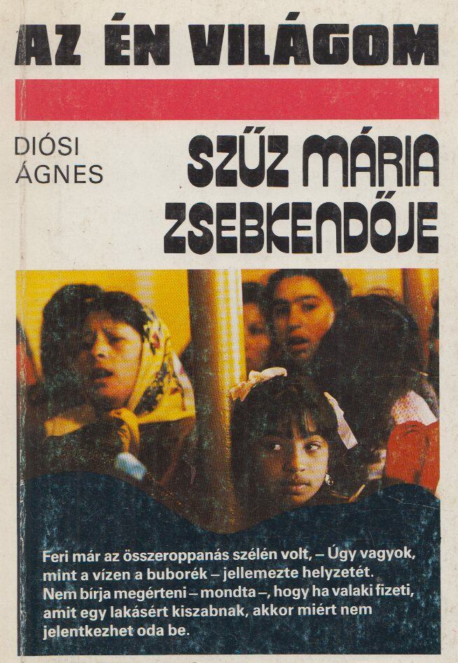Diósi Ágnes - Szűz Mária zsebkendője