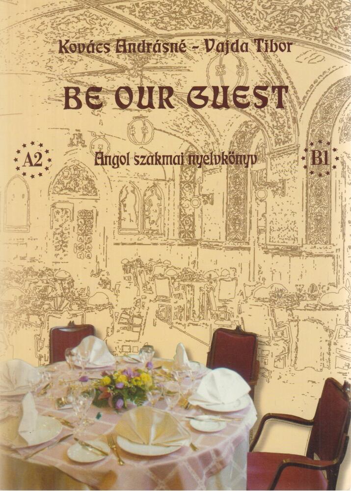 Kovács Andrásné,Vajda Tibor - Be Our Guest