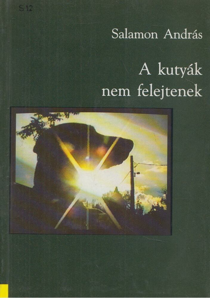 Salamon András - A kutyák nem felejtenek