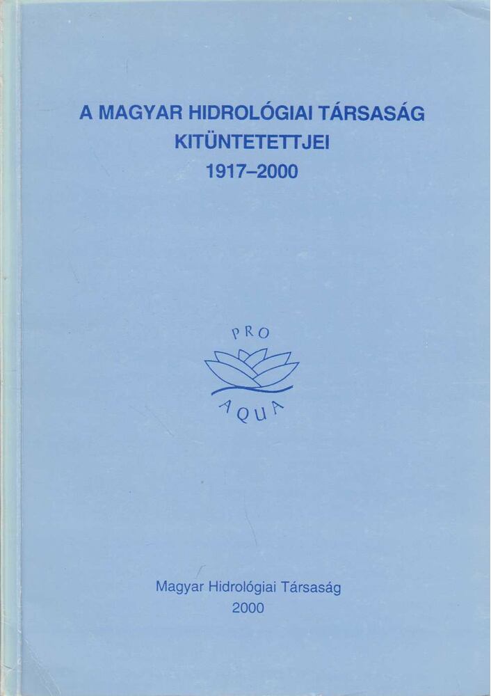 Marczell Ferenc - A Magyar Hidrológiai Társaság kitüntetettjei 1917-2000,  2000 antikvár könyv