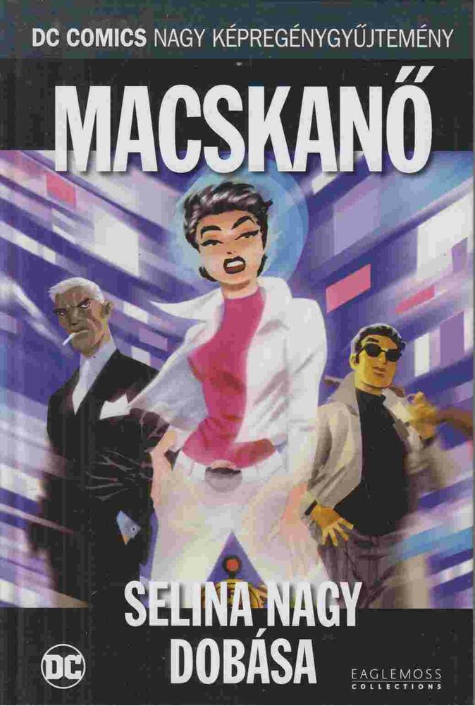 Brubaker, Ed,Darwyn Cooke - Macskanő - ​Selina nagy dobása