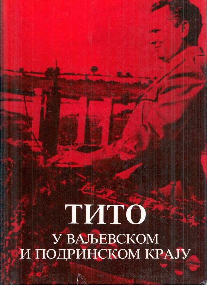 Dragoszlav Parmakovity - Tito Valjevo és Podrinje régióban (szerb)